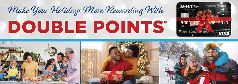 Earn 2X Points* on All Purchases this Holiday Season!